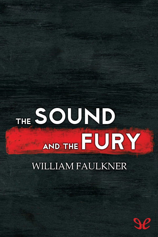 The Sound and the Fury